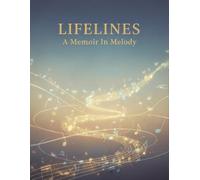 Lifelines: A Memoir In Melody