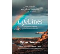 LifeLines: An Inspirational Journey from Profound Darkness to Radiant Light