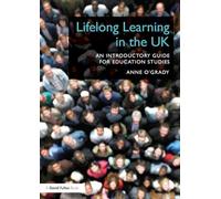 Lifelong Learning in the UK: An introductory guide for Education Studies
