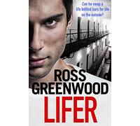 Lifer: An action-packed, shocking crime thriller from Ross Greenwood (The Prison Thriller Collection)