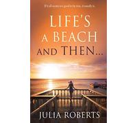 Life's a Beach and Then... (Liberty Sands Trilogy)