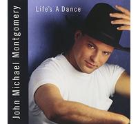 Life's a Dance by John Michael Montgomery (1992-10-13)