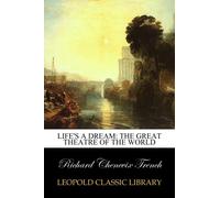 Life's a dream: the great theatre of the world