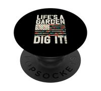 Life's A Garden Dig It Gardening Plants Gardener Farmer PopSockets Adhesive PopGrip
