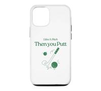 Life's A Pitch And Then You Putt Funny Golf Saying Case for iPhone 12/12 Pro