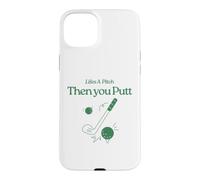 Life's A Pitch And Then You Putt Funny Golf Saying Case for iPhone 15 Plus