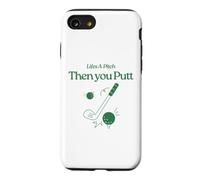 Life's A Pitch And Then You Putt Funny Golf Saying Case for iPhone SE (2020) / 7/8