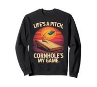 Life's A Pitch Cornhole's My Game Fun Sweatshirt