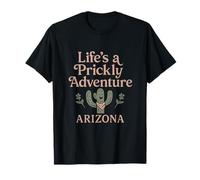 Lifes a Prickly Adventure Arizona Cactus novelty T-Shirt