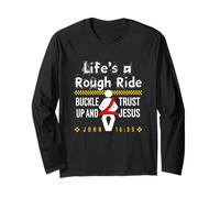 Life's A Rough Ride Trust Jesus John 16:33 Long Sleeve T-Shirt