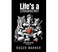 Life's a Strawberry: 1 (Memoir)