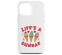 Life's a Sundae Case for iPhone 13 Pro Max