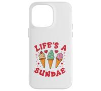 Life's a Sundae Case for iPhone 14 Pro Max