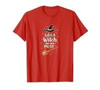 Life's A Witch and Then You Fly Magical Halloween Quote T-Shirt, Men, Red, L