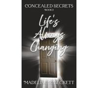 Life's Always Changing (Concealed Secrets)