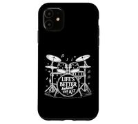 Lifes Better Behind The Kit Drum Set Drummer Case for iPhone 11