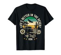 Life's Better in the Desert USA Hotrod Retro Style Design T-Shirt