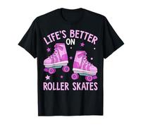 Life's Better Roller Skates - Funny Roller Skating Skater T-Shirt