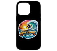Life's Better When You Surf Surfer Surfing Surfboard Quote Case for iPhone 14 Pro Max