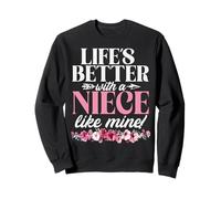 Life's Better With A Niece Like Mine Funny Uncle Humor Sweatshirt