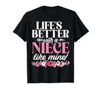 Life's Better with A Niece Like Mine Funny Uncle Humor T-Shirt