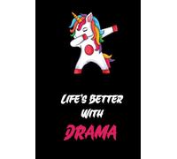 Life's Better With DRAMA: funny notebook for DRAMA Lovers, cute journal for writing journaling & note taking at home office work school ... christmas gag gift for women men teen friend