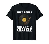 Lifes Better with Little Crackle Vinyl LP Record Turntable T-Shirt