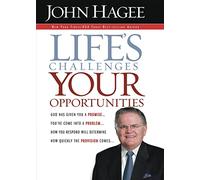 Life's Challenges, Your Opportunities: God Has Given You a Promise...You've Come Into a Problem...How You Respond Will Determine How Quickly the Provision Comes...