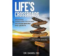 Life's Crossroads: Navigating Transitions for Optimal Decision-making and Growth