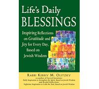 Life's Daily Blessings: Inspiring Reflections on Gratitude and Joy for Every Day, Based on Jewish Wisdom