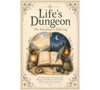 Life's Dungeon: The Adventurer's Daily Logbook