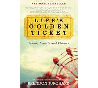 Life's Golden Ticket: A Story about Second Chances