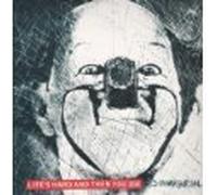 life's hard & then you die LP