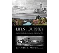 Life's Journey: A Young Italian Peasant in 1899 Travels to South Philadelphia Searching for a Better Life and Love
