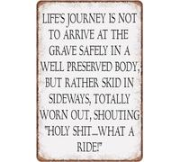 Life's Journey Is Not To Arrive Safely At The Grave Novelty Retro Metal Tin Sign Funny Wall Decor Garage Bar Courtyard Living room 8x12 Inch