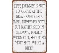 Life's Journey Is Not To Arrive Safely At The Grave Tin Sign Metal Wall Art Iron Painting for Home Decor Room Door Accessories Poster Gifts Cafes Bar Club Office Store Yard 12x8 Inch