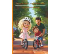 Life's Little Adventures: Emma & Liam Learn to Ride a Bike: A Heartwarming Story About Confidence, Sharing, and Trying Again