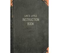 Life's Little Instruction Book: Wise Words for Modern Times