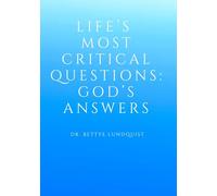 Life's Most Critical Questions God's Answers