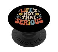 Life's Not That Serious Laid Back Chill Humor - PopSockets Adhesive PopGrip