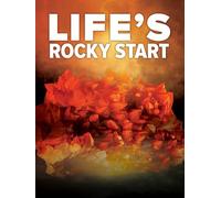 Life's Rocky Start