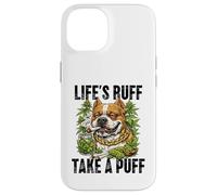 Life's Ruff Take a Puff Funny Stoner Bulldog 420 Weed Case for iPhone 14