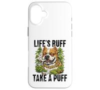 Life's Ruff Take a Puff Funny Stoner Bulldog 420 Weed Case for iPhone 16 Plus