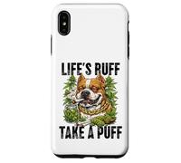 Life's Ruff Take a Puff Funny Stoner Bulldog 420 Weed Case for iPhone XS Max