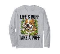 Life's Ruff Take a Puff Funny Stoner Bulldog 420 Weed Long Sleeve T-Shirt