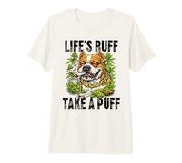 Life's Ruff Take a Puff Funny Stoner Bulldog 420 Weed Premium T-Shirt