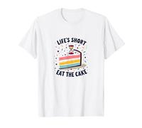 Lifes Short Eat The Cake Fun Dessert Lover T-Shirt, Men, White, S