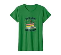 Lifes Short Eat The Cake Fun Dessert Lover T-Shirt, Women, Kelly Green, XXL