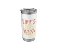 Life's Short Enjoy Fresh Flowers Stainless Steel Insulated Tumbler