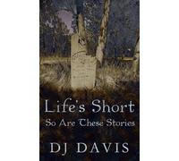 Life's Short: So Are These Stories